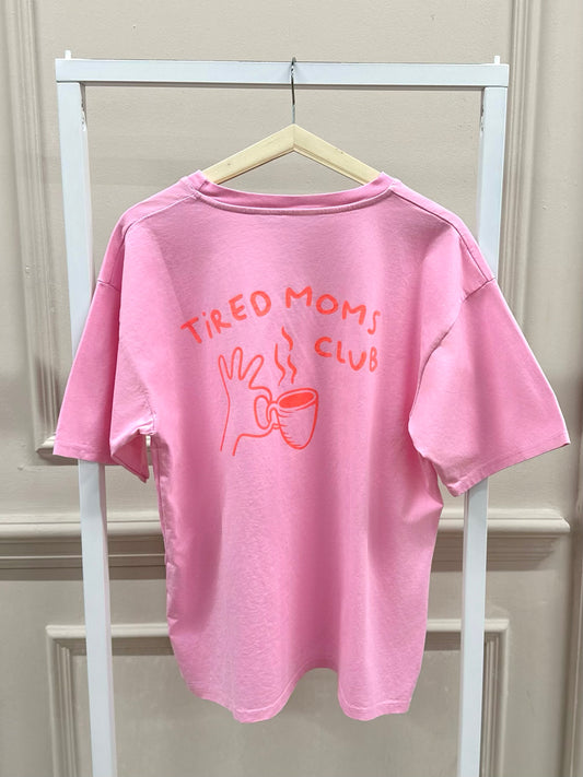 Tired Moms Club T-Shirt in Rosa